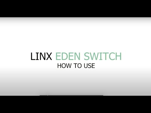 How To Use The Linx Eden Switch