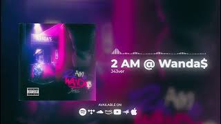 2 AM @ Wanda$ Music Video
