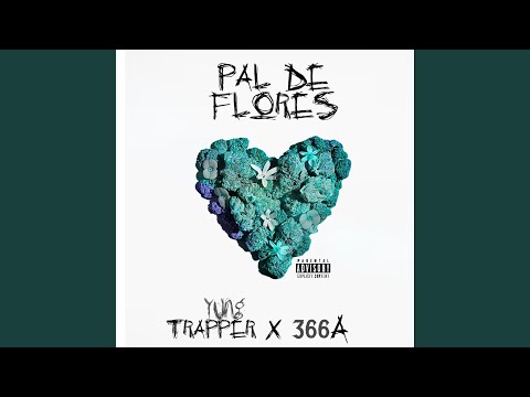 Pal De Flores (feat. 366A)