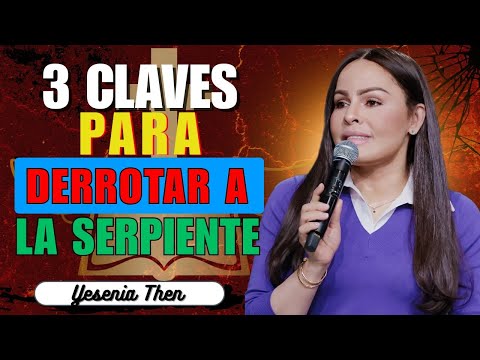 SACÚDETE Y VENCE: 3 CLAVES PARA DERROTAR A LA SERPIENTE | Pastora Yesenia Then