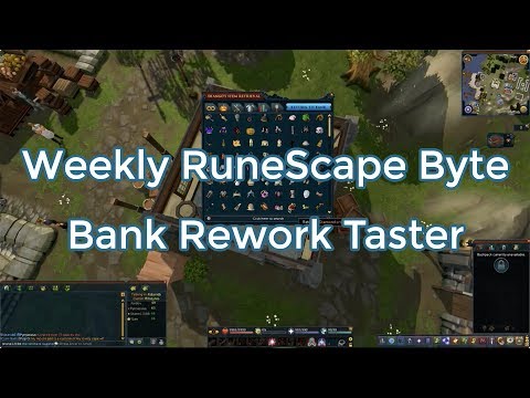 Weekly RuneScape Byte 7: Bank Rework Taster