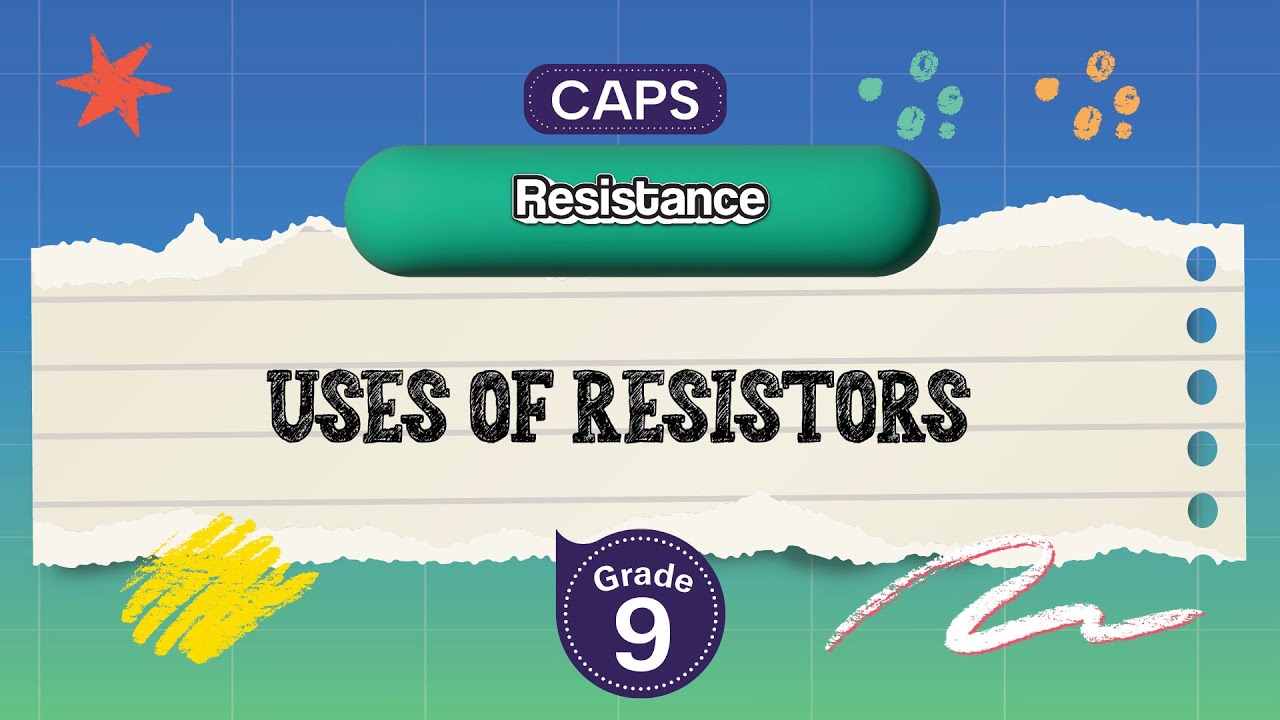 [GRADE 9] Uses of Resistors