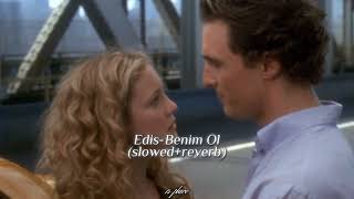 Edis-Benim Ol (slowed+reverb) ~𝑹.