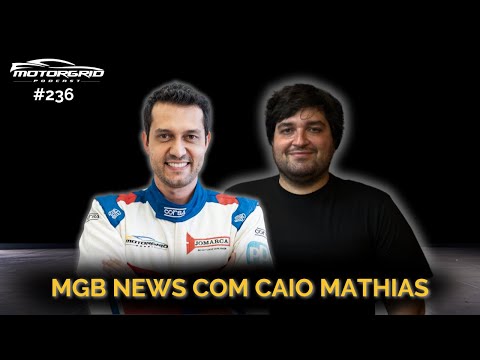 Motorgrid Podcast - MGB News with Caio Mathias - Ep 236