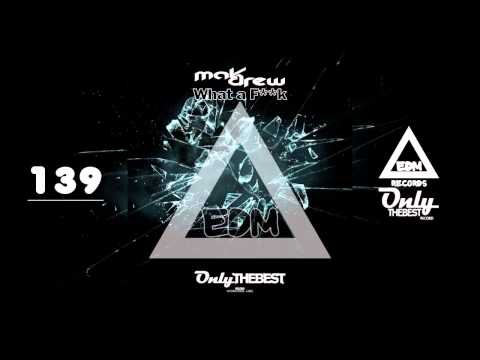 MAKDREW - WHAT A F**K #139 EDM electronic dance music records 2015