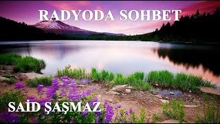 Said Şaşmaz - Radyoda Sohbet