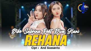Download lagu Dike Sabrina Feat Diva Hani - Rehana | Aduh Aduh Kari Seng Kuat mp3 Download lagu Dike Sabrina Feat Diva Hani - Rehana | Aduh Aduh Kari Seng Kuat mp3