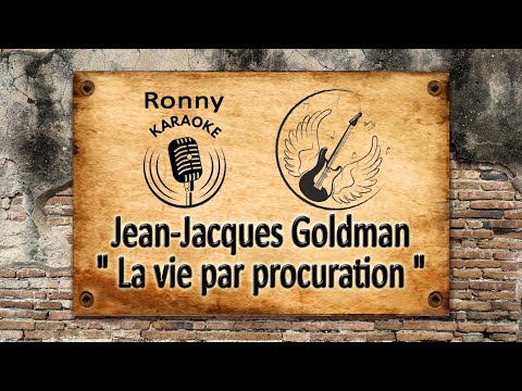 Jean Jacques Goldman - La vie par procuration {Karaoke}