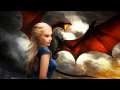 Daenerys Theme - Game of Thrones OST