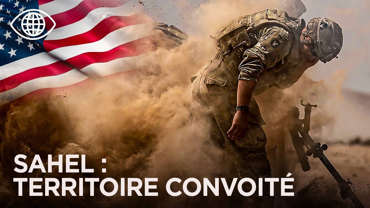 Le Sahel, nouveau champ de bataille des puissances occidentales – Documentaire AFRICOM - AT