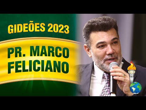 Gideões 2023 - Pr. Marco Feliciano