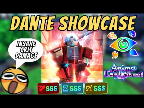 Dante Showcase (Insane Critical DMG) - Anime Last Stand!