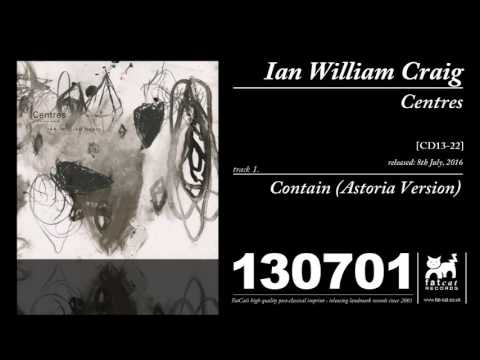 Ian William Craig - Contain [Astoria Version] (Centres)