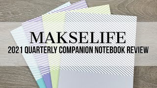 2021 Makselife Quarterly Companion Notebooks Review #makselife