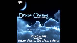 Punchline - Dream Chasing feat. Niyah, Fokis, The 17th & Asha (Prod. by D.Slaps)