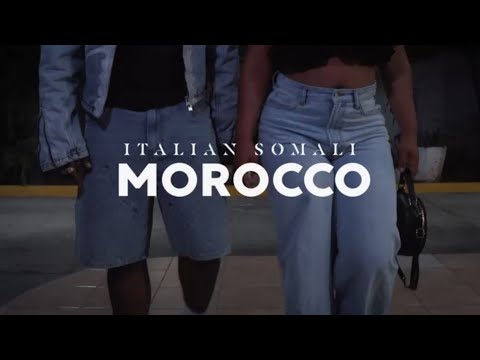 Morocco - Italian Somali (Video Oficial)