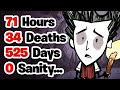 I 100%'d Don't Starve... It was BRUTAL.