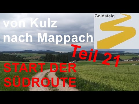 Goldsteig (21): Von Kulz über Neunburg vorm Wald nach Mappach (START DER SÜDROUTE)