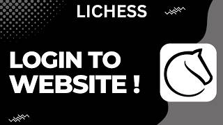 How To Login To Lichess Website