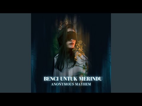 benci untuk merindu (Remastered 2025)
