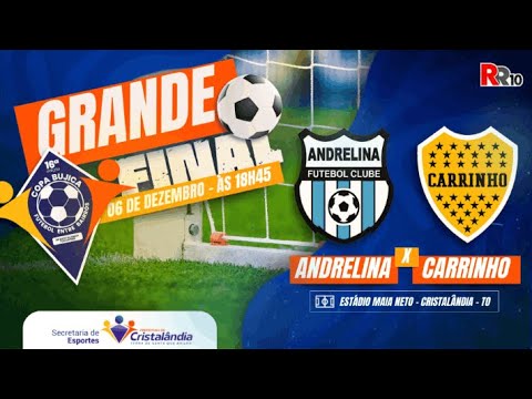 Final 16ª Copa Bujica de Futebol de Cristalândia do Tocantins 2025 Adrelina x Carrinho