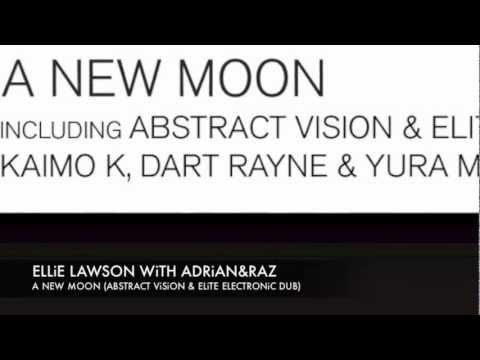 Ellie Lawson with Adrian&Raz - A new Moon (Abstract Vision & Elite Electronic Dub)