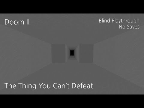 The Thing You Can't Defeat Blind Playthrough with Live Commentary