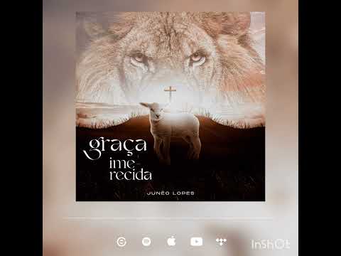 Graça Imerecida - Junéo Lopes