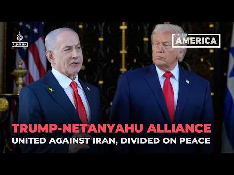 Trump, Netanyahu and the Iran question | This is America