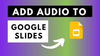 How to Add Audio to Google Slides | How to Insert Audio on Google Slides