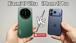 iPhone 17 Pro vs Xiaomi 17 Ultra Side by side camera comparison