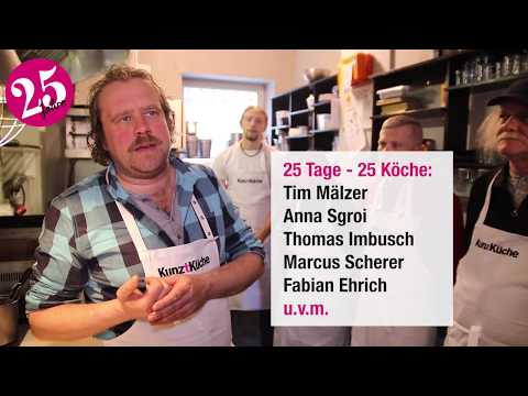 KunztKüche: 25 Tage - 25 Köche