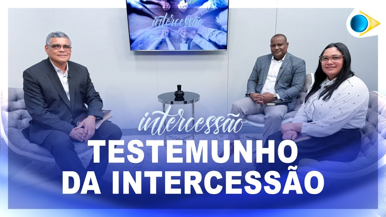 Testemunho da Intercessão | Intercessão