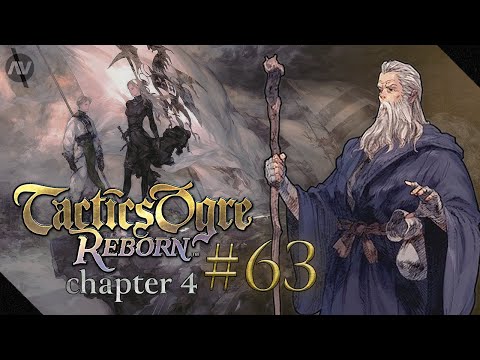 #63 Lobos' Folly | Tactics Ogre Reborn Let's Play | Chapter 4