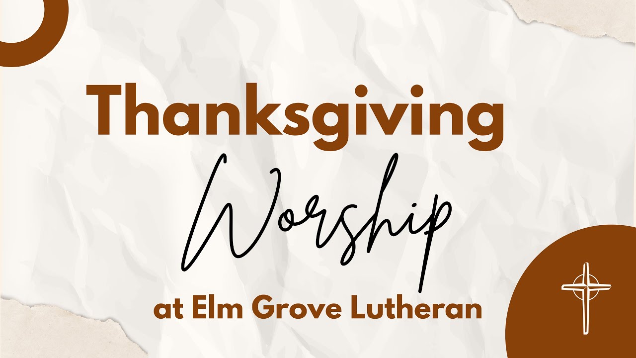 2025 11 26 Worship, Thanksgiving