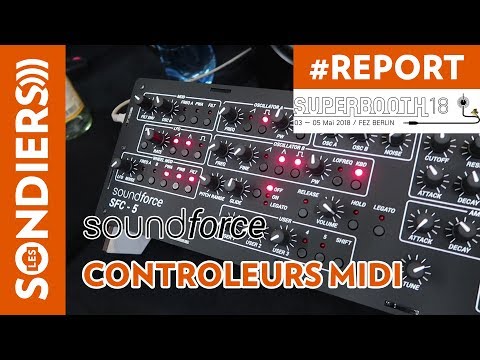 [SUPERBOOTH 2018] Controleurs MIDI SOUNDFORCE pour instruments VST
