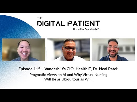 TDP115: Vanderbilt's CIO, HealthIT: Dr. Neal Patel: Pragmatic Views on AI and more...