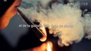 El de la guitarra. Con finta de cholo letra