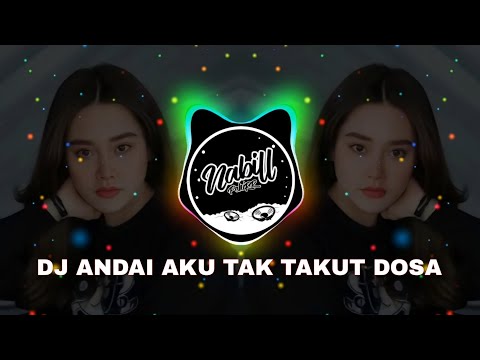 DJ ANDAI AKU TAK TAKUT DOSA