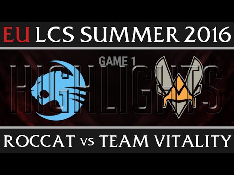 Roccat vs Vitality Highlights, Game 1 EU LCS Week 7 Day 1 Summer 2016 - ROC vs VIT G1