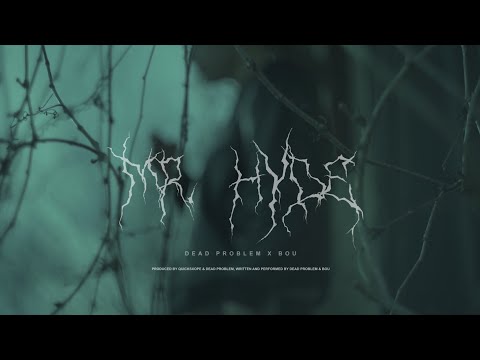 DEAD PROBLEM & BOU - MR.HYDE (prod. SXOPE & DEAD PROBLEM)