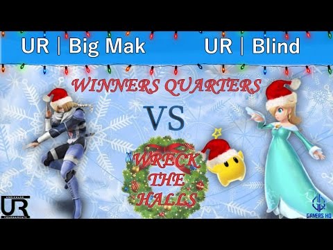 Wreck The Halls  WINNERS QUARTERS - UR | Big Mak (Sheik) vs UR | Blind (Rosalina)