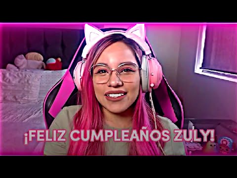 🎉 ¡¡FELIZ CUMPLEAÑOS ZULY!! 🎂 | 🌈 @ZULYYT ❤️