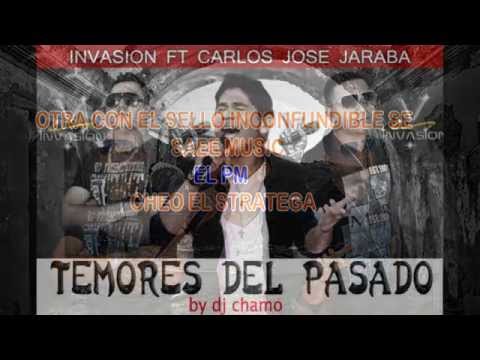 TEMORES DEL PASADO -GRUPO LA INVASION FT CARLOS JOSE JARABA (by dj chamo)