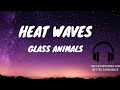 Glass Animals - Heat Waves 8D Audio