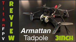 Armattan Tadpole 3&quot; Review