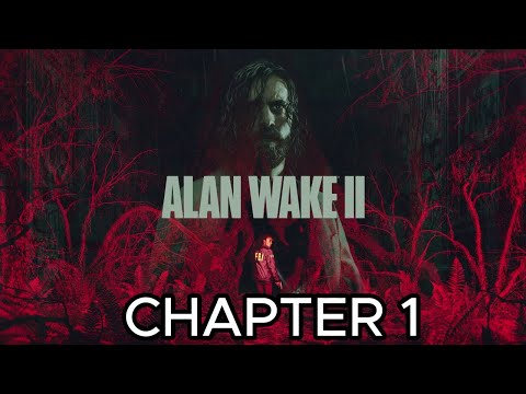 Alan Wake 2 Chapter 1 Walkthrough Gameplay