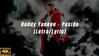 Pasión - Daddy Yankee Ft Arcángel (Letra)