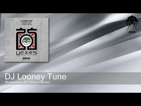 DJ Looney Tune - Workstation - DJ Ghost Remix (Bonzai Progressive)