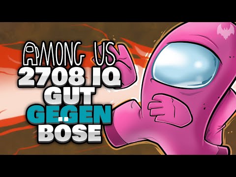 2708 IQ GUT GEGEN BÖSE 👿 - ♠ Among Us ♠